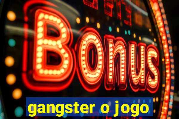 gangster o jogo